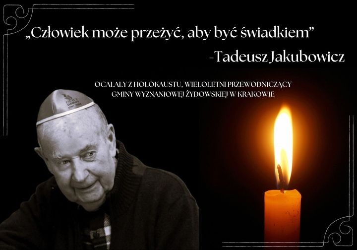 Zmarł Tadeusz Jakubowicz, ocalały z Holokaustu, wieloletni przewodniczący Gminy Żydowskiej w Krakowie