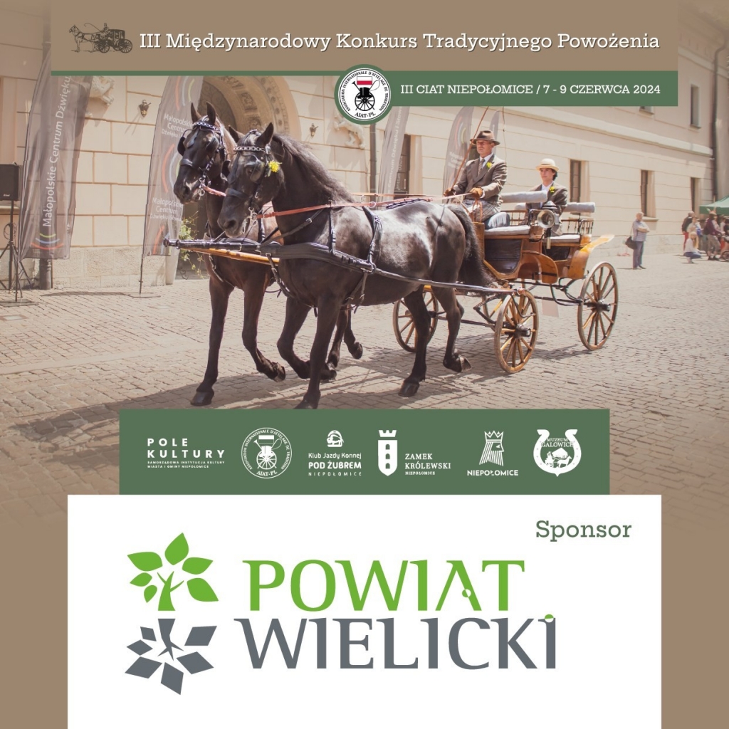 III Międzynarodowy Konkurs Tradycyjnego Powożenia CIAT Niepołomice  
