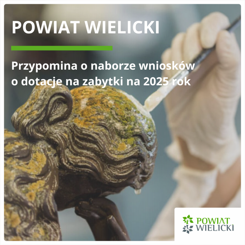 Otwarty nabór wniosków o dotacje na prace konserwatorskie, restauratorskie i roboty budowlane przy zabytkach położonych na terenie Powiatu Wielickiego na 2025 rok.