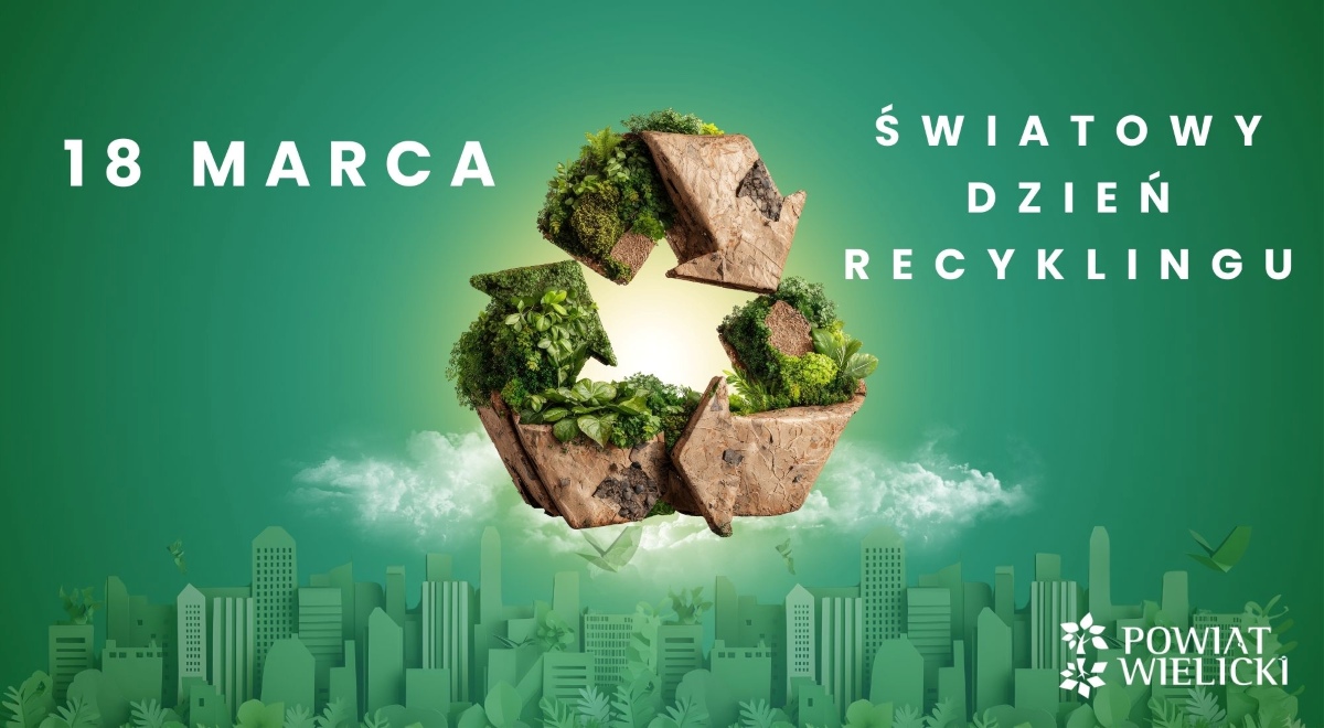 Światowy Dzień Recyklingu – 18 marca