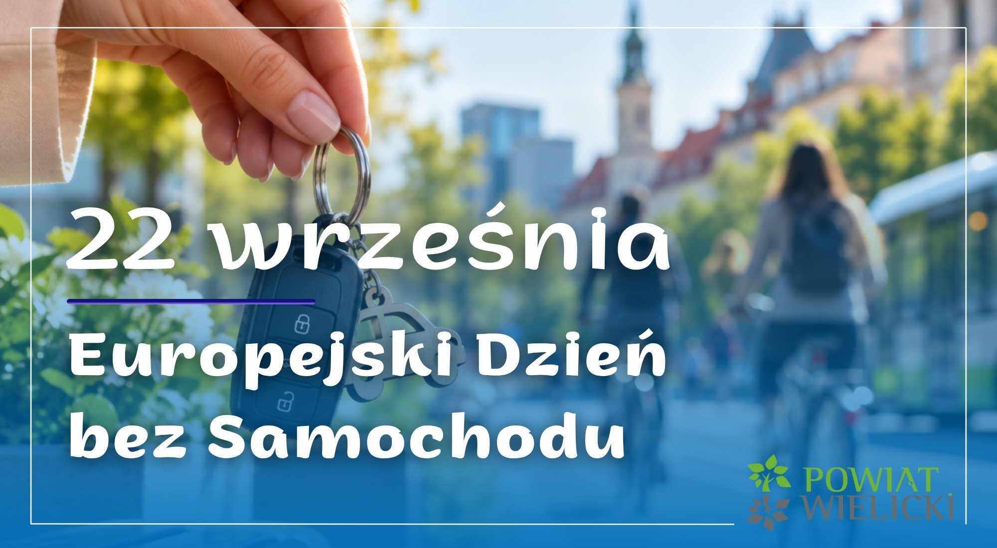 22 września obchodzimy EUROPEJSKI DZIEŃ BEZ SAMOCHODU