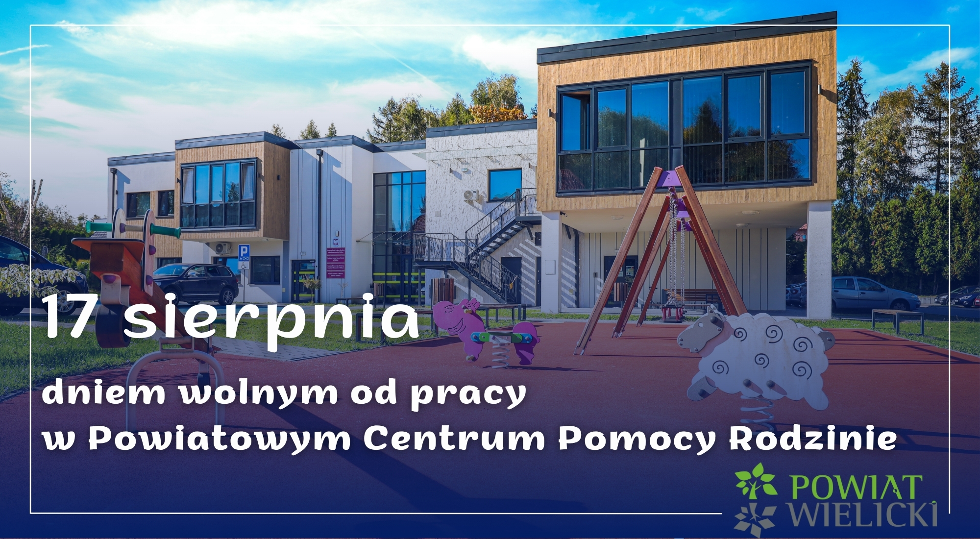 17 sierpnia - Dniem wolnym w Powiatowym Centrum Pomocy Rodzinie
